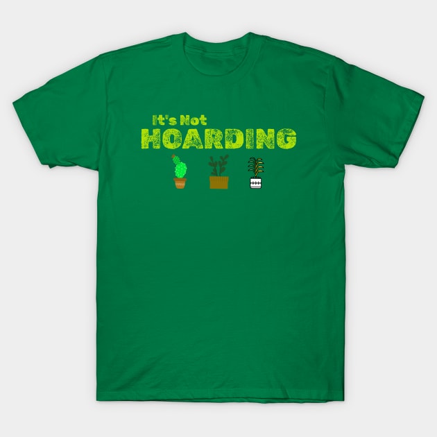 IT'S NOT HOARDING T-Shirt by Cult Classics